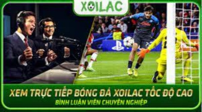 Xoilac TV - Xoilac-tv.in: Nền tảng xem bóng đá chất lượng cao